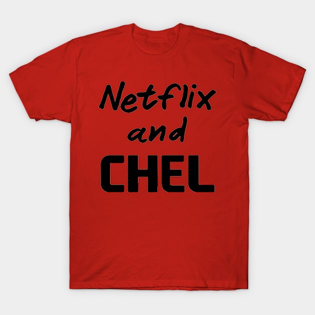 Netflix and Chel T-Shirt by Expandable Studios